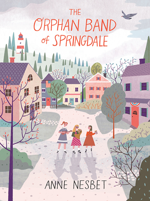Title details for The Orphan Band of Springdale by Anne Nesbet - Available